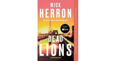 Dead Lions (Slough House Series #2) by Mick Herron