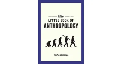 The Little Book of Anthropology by Rasha Barrage