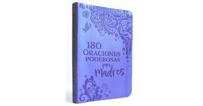 180 Oraciones poderosas para madres / 180 Powerful Prayers for Mothers by Origen