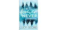 Forever Never by Lucy Score