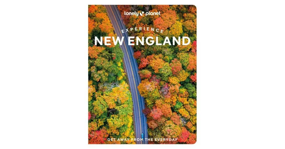 Lonely Planet Experience New England 1 by Mara Vorhees