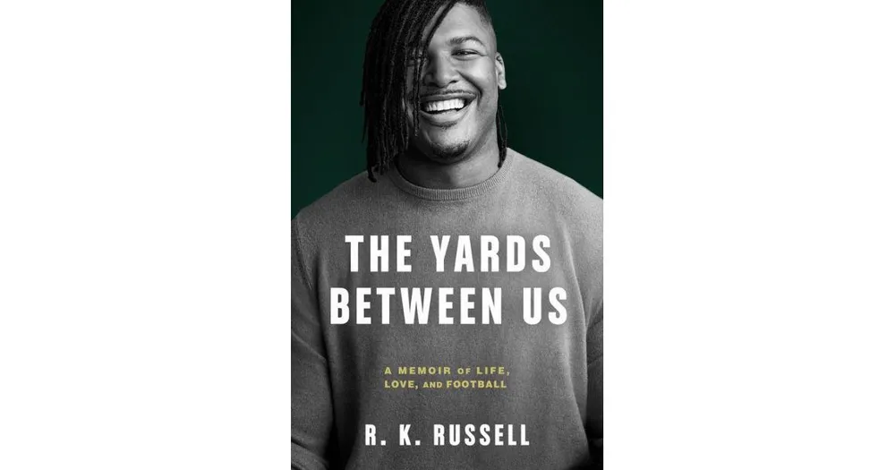 The Yards Between Us: A Memoir of Life, by Russell, R.K.