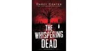 The Whispering Dead by Darcy Coates