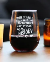 Bevvee Well Behaved Women Rarely Make History Gifts for Women Stem Less Wine Glass, 17 oz