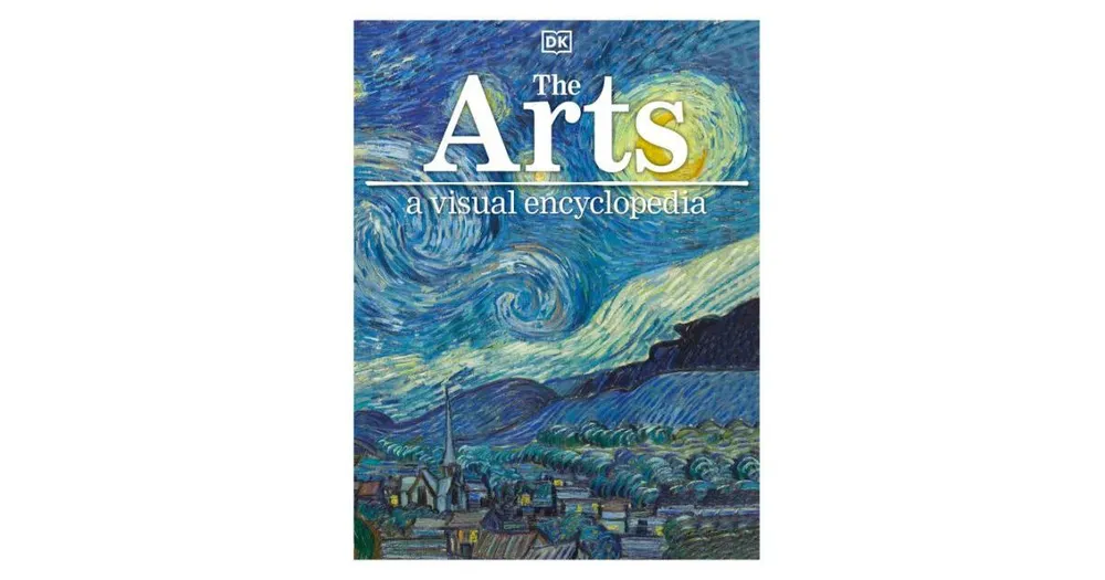 The Arts- A Visual Encyclopedia by Dk