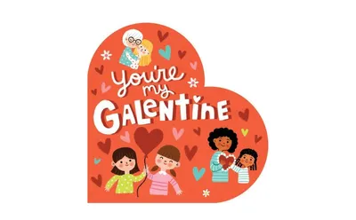 You're My Galentine by Hannah Eliot