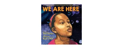 We Are Here (An All Because You Matter Book) by Tami Charles