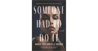 Someone Had to Do It by Amber Brown