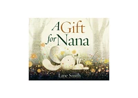 A Gift for Nana by Lane Smith