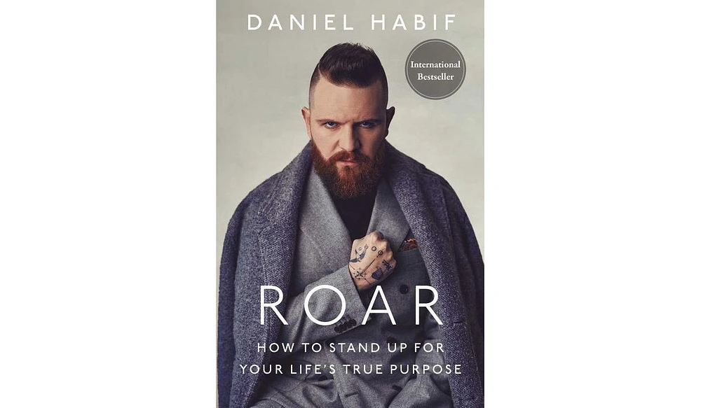 Barnes & Noble Roar: How to Stand Up for Your Life's True Purpose by Daniel Habif