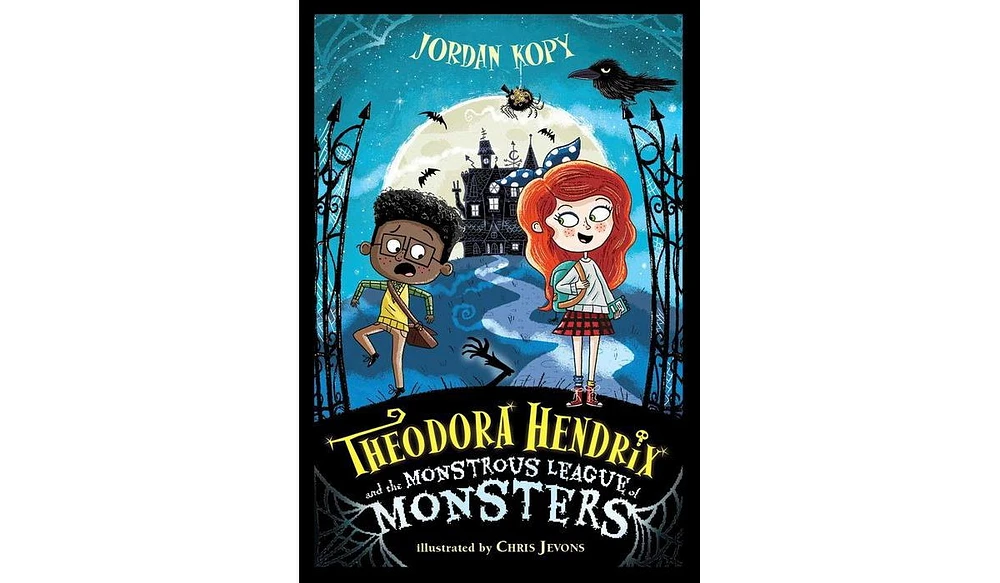 Barnes & Noble Theodora Hendrix and the Monstrous League of Monsters by Jordan Kopy