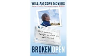 Barnes & Noble Broken Open: What Painkillers Taught Me About Life and Recovery by William Cope Moyers