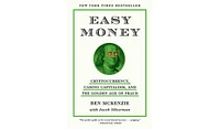 Barnes & Noble Easy Money: Cryptocurrency, Casino Capitalism, and the Golden Age of Fraud by Ben McKenzie