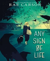 Any Sign of Life by Rae Carson