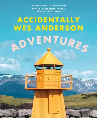 Barnes & Noble Accidentally Wes Anderson: Adventures by Wally Koval