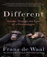 Different- Gender through the Eyes of a Primatologist by Frans de Waal