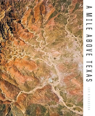 A Mile Above Texas by Jay B. Sauceda