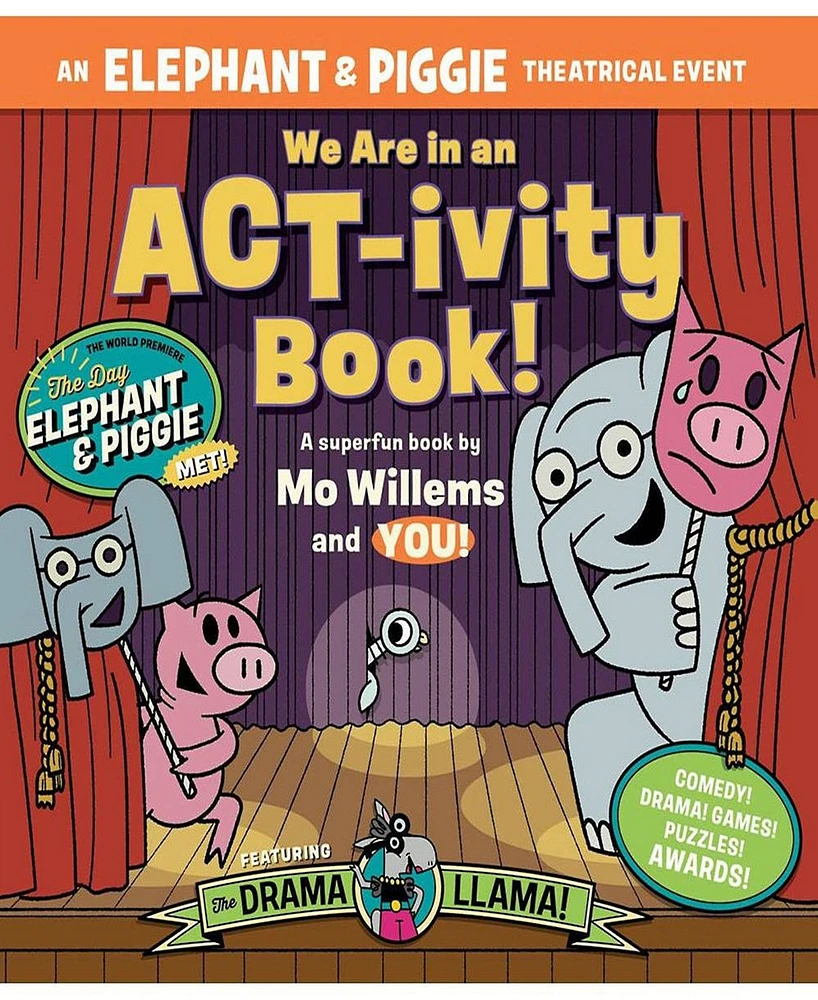 Barnes & Noble We Are in an Act-ivity Book: An Elephant Piggie Theatrical Event by Mo Willems