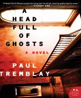 A Head Full of Ghosts by Paul Tremblay