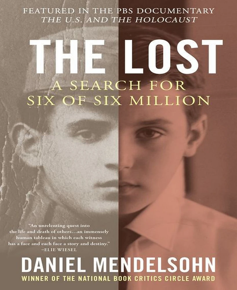 The Lost- A Search for Six of Six Million by Daniel Mendelsohn