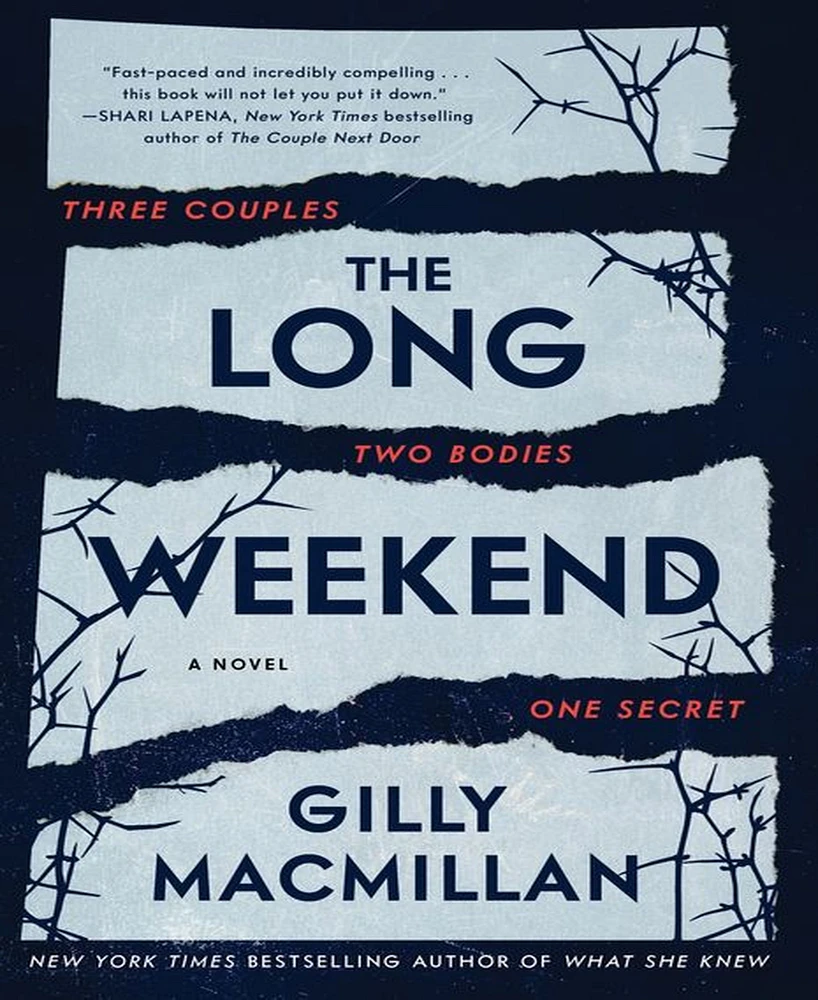 The Long Weekend by Gilly Macmillan