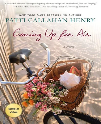 Coming Up for Air- A Novel by Patti Callahan Henry