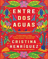 Barnes & Noble Great Divide, The Entre dos aguas (Spanish edition) by Cristina Henriquez