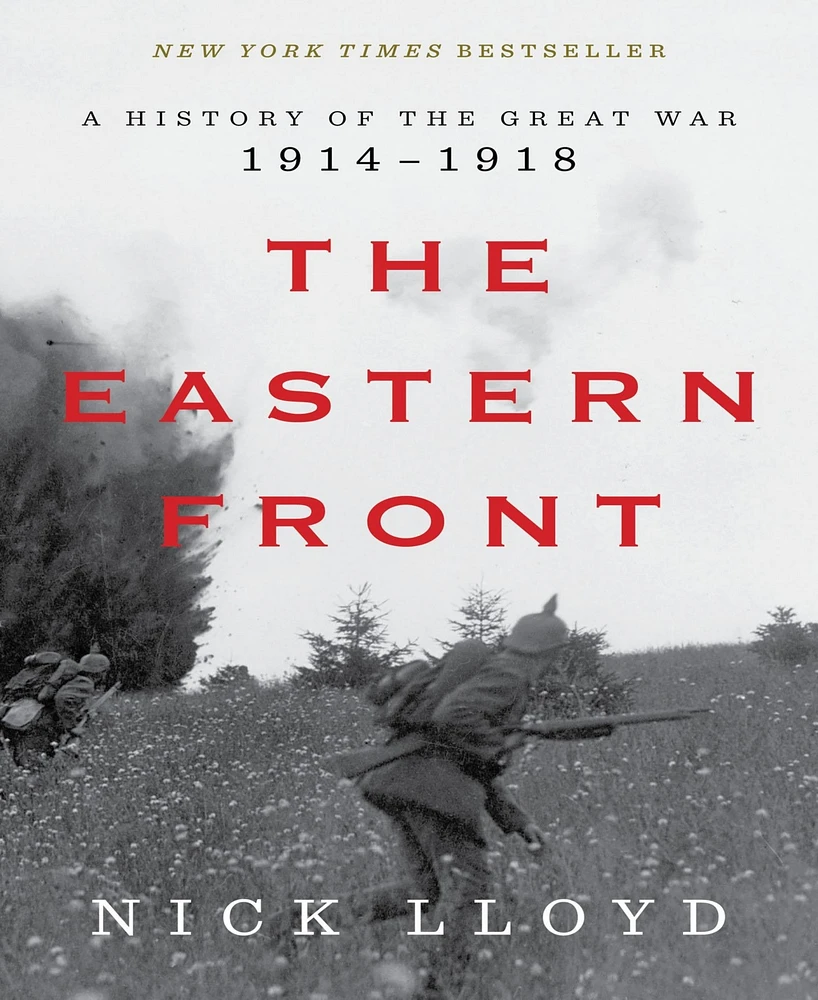 Barnes & Noble The Eastern Front: A History of the Great War, 1914-1918 by Nick Lloyd