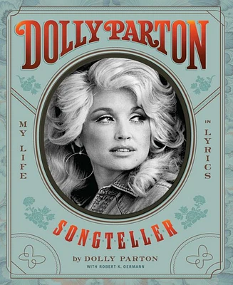 Dolly Parton, Songteller: My Life in Lyrics by Dolly Parton