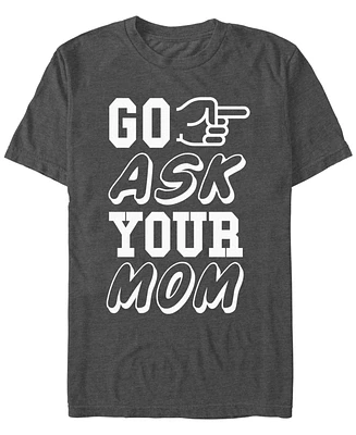 Fifth Sun Men's Ask Mom Short Sleeve T-Shirt