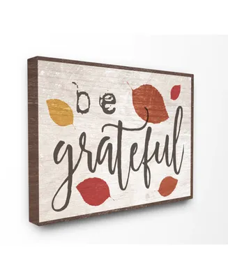 Stupell Industries Be Grateful Fall Leaves Typography Canvas Wall Art