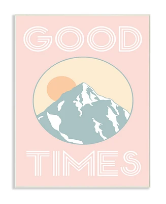 Stupell Industries Good Times Mountain Pink Wall Plaque Art, 10" x 15"
