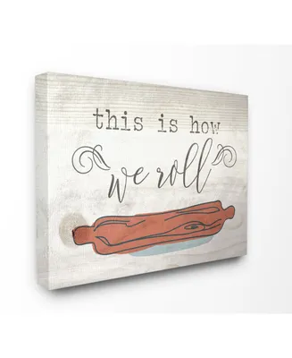Stupell Industries This is How We Roll Rolling Pin Cavnas Wall Art, 16" x 20"