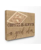 Stupell Industries Coffee is Always a Good Idea Canvas Wall Art, 24" x 30"