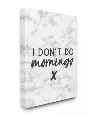 Stupell Industries I Don't Do Mornings Canvas Wall Art