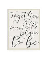 Stupell Industries Together - My Favorite Place To Be Wall Plaque Art, 10" x 15"