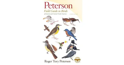 Peterson Field Guide to Birds of Eastern and Central North America, Seventh Ed. by Roger Tory Peterson