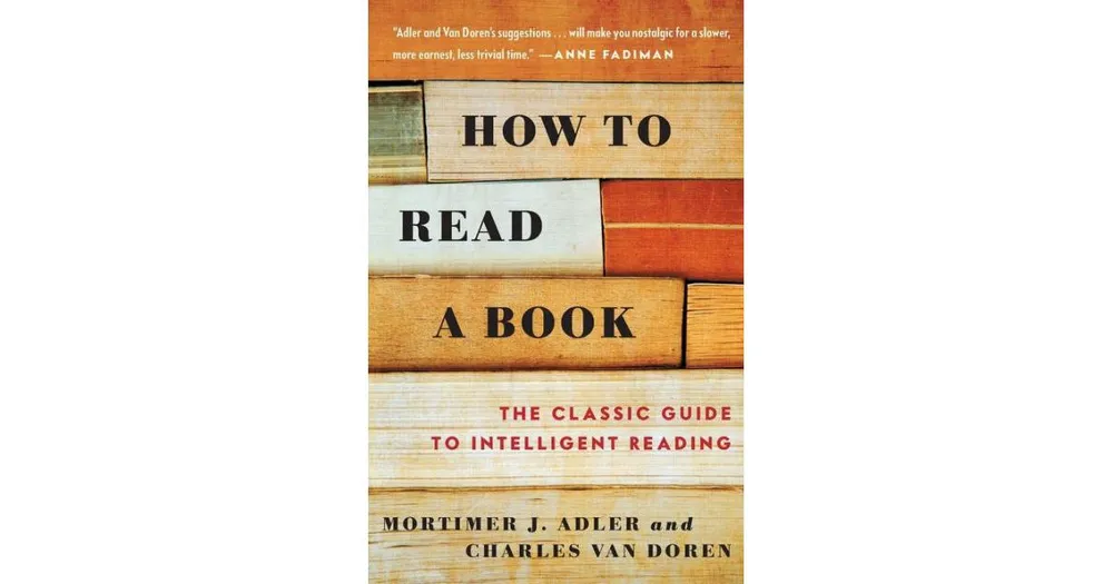 How to Read a Book by Mortimer J. Adler