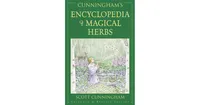 Cunningham's Encyclopedia of Magical Herbs by Scott Cunningham