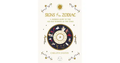 Signs of the Zodiac: A Modern Guide to the Age