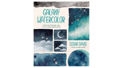 Galaxy Watercolor: Paint the Universe with 30 Awe
