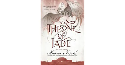 Throne of Jade (Temeraire Series #2) by Naomi Novik