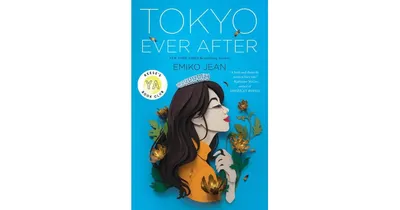 Tokyo Ever After: A Novel by Emiko Jean