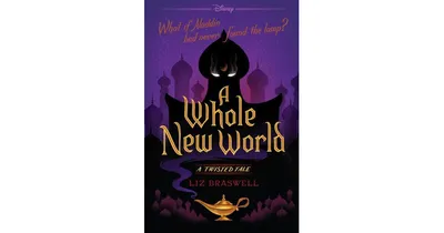 A Whole New World (Twisted Tale Series #1) by Liz Braswell