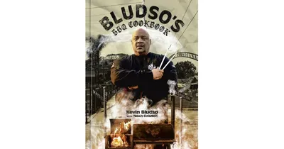 Bludso's Bbq Cookbook: A Family Affair in Smoke and Soul by Kevin Bludso