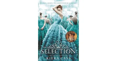 The Selection (Selection Series #1) by Kiera Cass