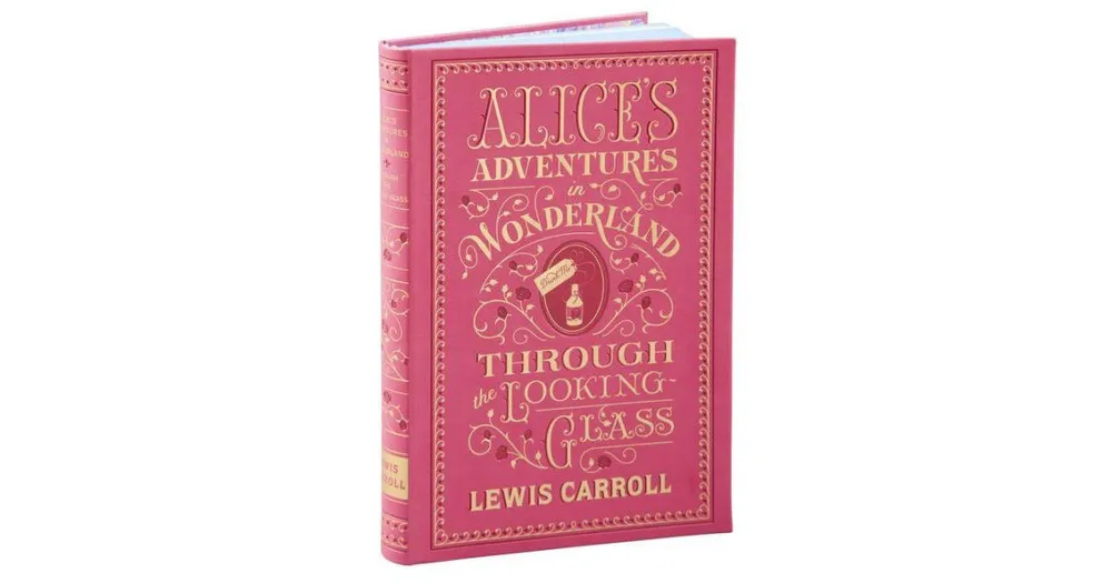 Alice's Adventures in Wonderland and Through the Looking-Glass (Barnes & Noble Collectible Editions) by Lewis Carroll