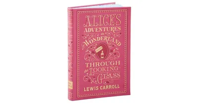 Alice's Adventures in Wonderland and Through the Looking