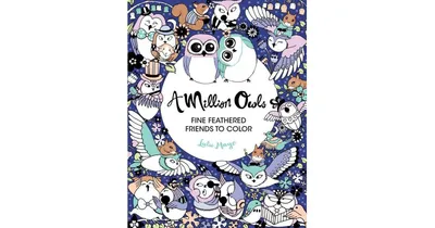 A Million Owls: Fine Feathered Friends to Color by Lulu Mayo