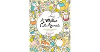 A Million Cute Animals: Adorable Animals to Color by Lulu Mayo